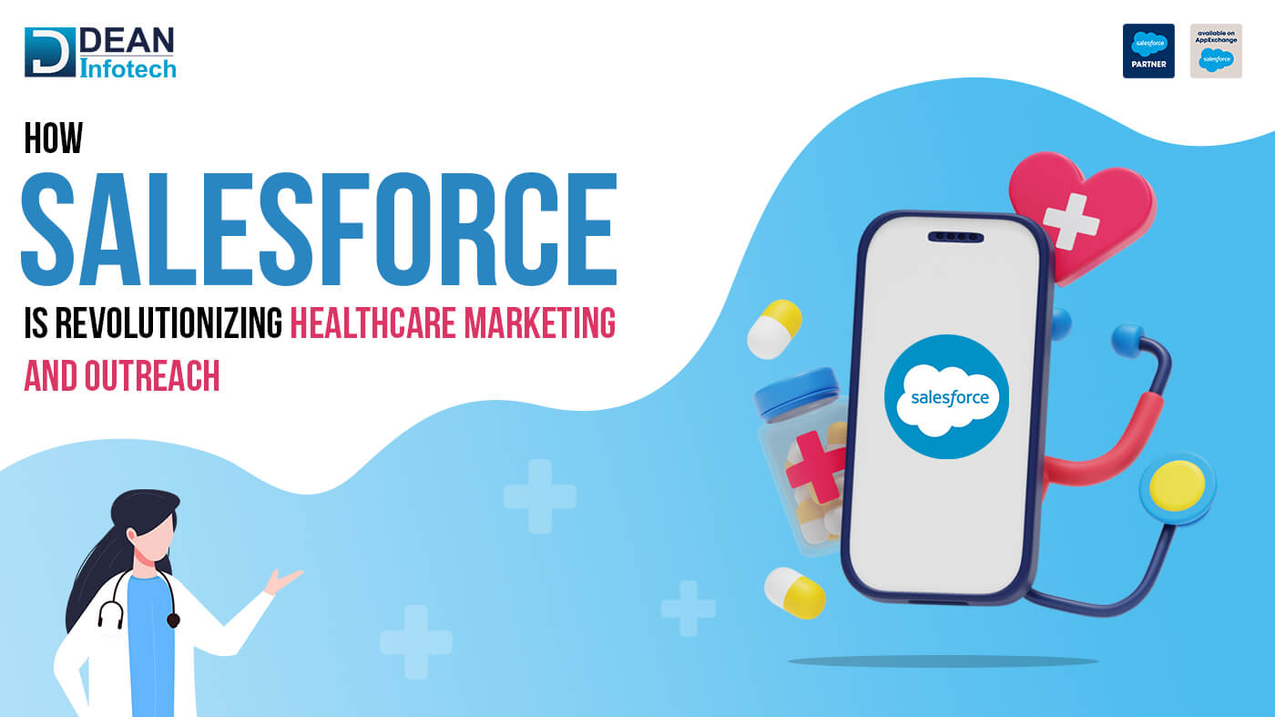 How Salesforce is Revolutionizing Healthcare Marketing and Outreach