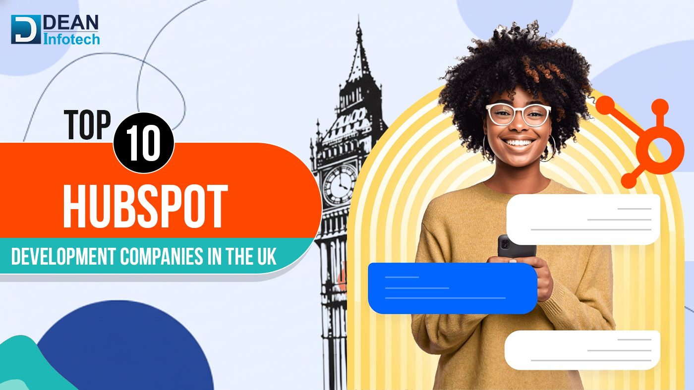 Top 10 HubSpot Development Companies in the UK (2026 Buyer’s Guide)