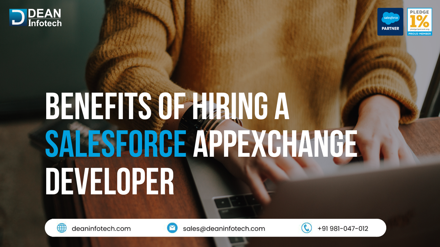 Benefits of Hiring a Salesforce AppExchange Developer