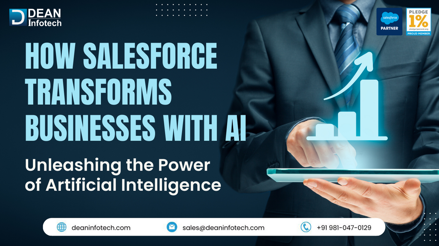How Salesforce Transforms Businesses with AI: Unleashing the Power of Artificial Intelligence