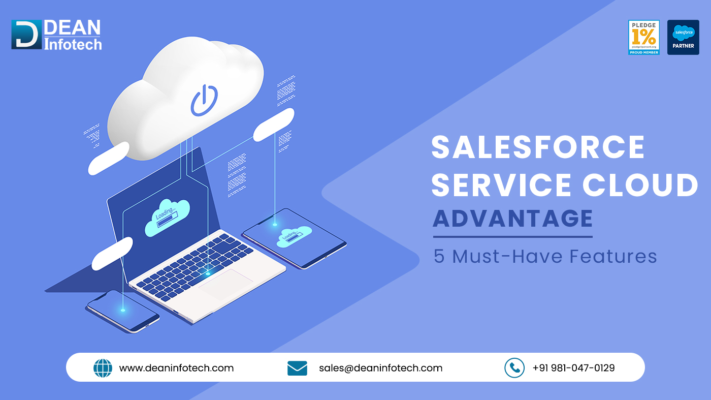 Best 5 Salesforce Service Cloud Features That Will Make Your Life Easier