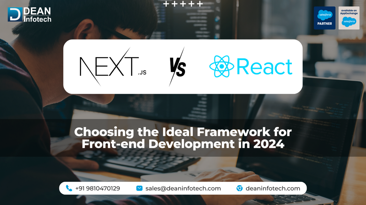 Nеxt.js v/s Rеact: Choosing thе Idеal Framеwork for Front-End Development in 2024